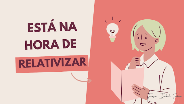 A Importância de Relativizar: Como Deixar a Vida Mais Leve