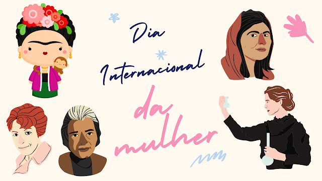Dia Internacional da Mulher: Histórias de Força e Inspiração