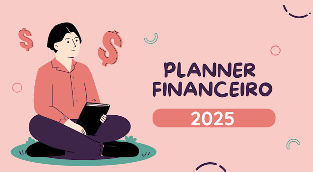 Imagem de uma pessoa sentada com um bloco de notas e o nome "Planner Financeiro 2025"