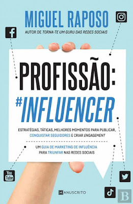 Capa do livro 'Profissão: #Influencer' de Miguel Raposo, com destaque para estratégias e táticas de marketing de influência nas redes sociais. A imagem inclui ícones do Facebook, Instagram, YouTube, TikTok e Twitter.