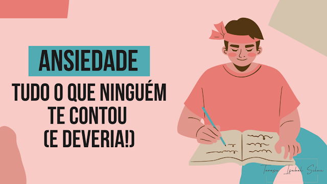 Ansiedade: Sintomas, Causas e Como Controlar