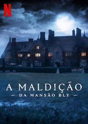 Poster da série "A Maldição da Mansão Bly" da Netflix, com uma mansão sombria iluminada pela lua cheia e céu nublado ao fundo.