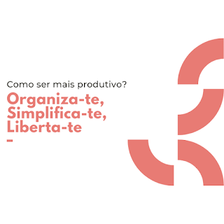 Como ser mais produtivos através da organização Imagem com a frase “Como ser mais produtivo? Organiza-te, simplifica-te, liberta-te”, associada a organização e produtividade consciente