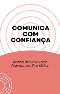 Capa do eBook “Comunica com Confiança” com o subtítulo Técnicas de Comunicação Assertiva para Viver Melhor, em tons coral e branco com elementos circulares