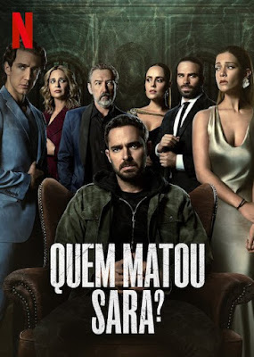 Poster da série "Quem Matou Sara?" da Netflix, com o protagonista sentado em destaque e o elenco principal em segundo plano.